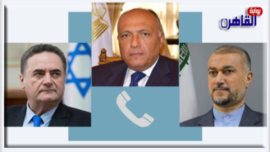 مصر تجري اتصالات هاتفية مع وزيري خارجية إيران وإسرائيل-بوابة القاهرة